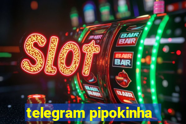 telegram pipokinha